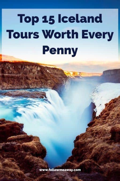 Top 15 Best Tours In Iceland Worth Your Money In 2020 - Follow Me Away