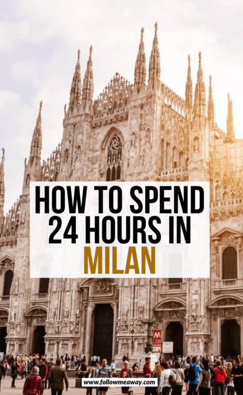 How To Make The Most Of One Day In Milan - Follow Me Away